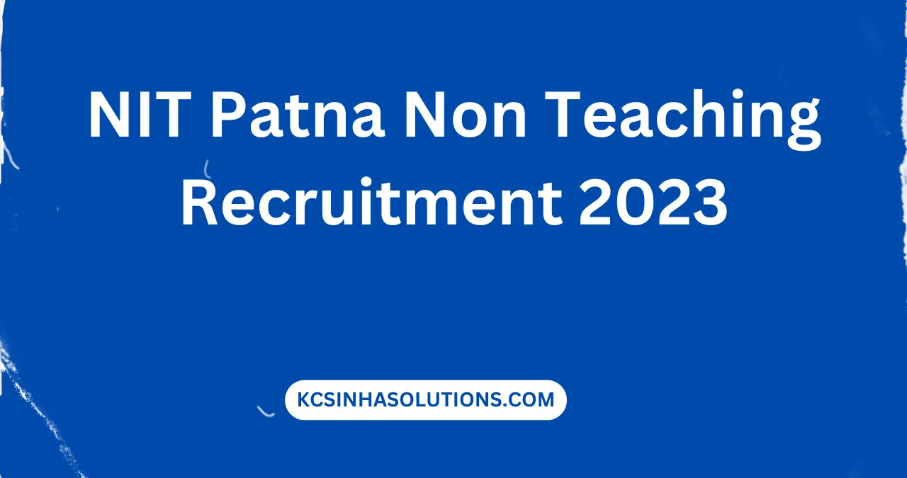 NIT Patna Non Teaching Recruitment 2023